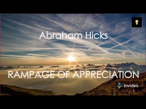 Abraham Hicks - The Best Rampage of Appreciation with music no ads