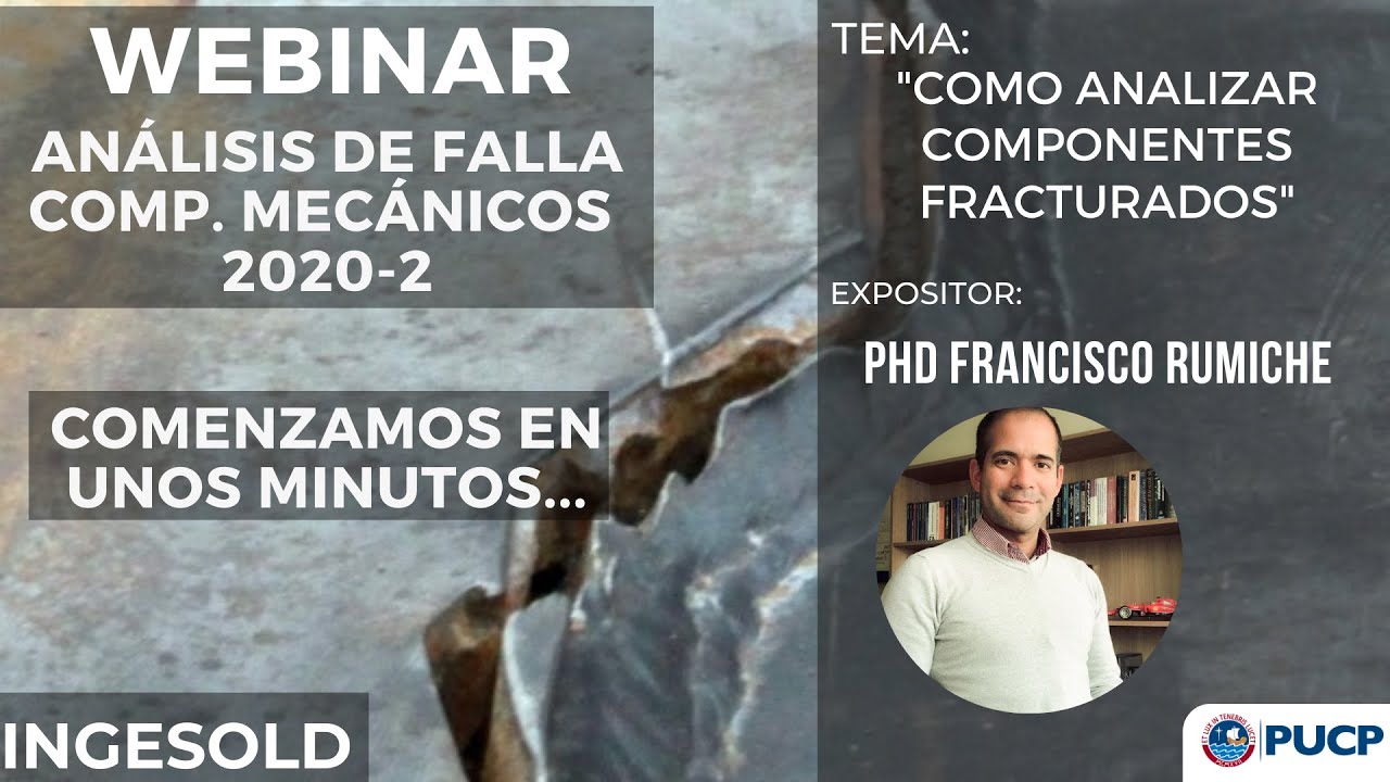 WEBINAR ANÁLISIS DE FALLA: " COMO ANALIZAR COMPONENTES FRACTURADOS"