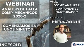 WEBINAR ANÁLISIS DE FALLA: " COMO ANALIZAR COMPONENTES FRACTURADOS"
