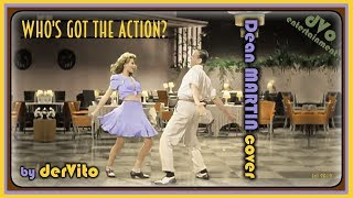 Who&#39;s Got The Action (Dean Martin cover) - derVito