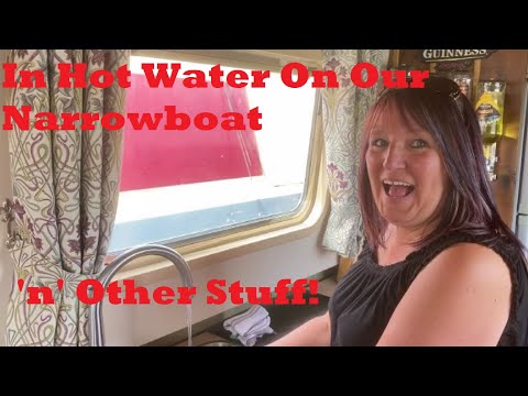 Building Our Narrowboat #49 - We're in hot water 'n' Other stuff.