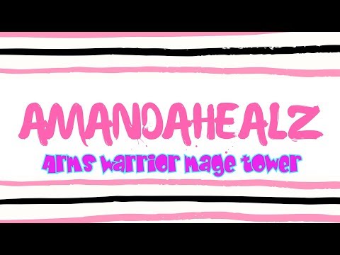 World of Warcraft Arms Warrior mage tower artifact challenge guide