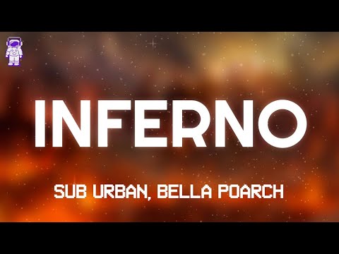 Sub Urban, Bella Poarch - INFERNO // Lyrics