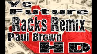 BRAND NEW!! YC - RACKS (REMIX) MUSIC VIDEO FEATURING PAUL BROWN & HD #CREATEAM