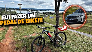 FUI FAZER UM PEDAL DE BIKE PARA LONGE PASSEI PELA UMA BMW😍