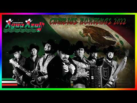 Conjunto Agua Azul - Cumbia Norteña En Mix 2022