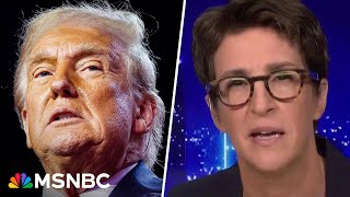 Maddow: Trump team&#39;s bad faith changes political calculus of opposition