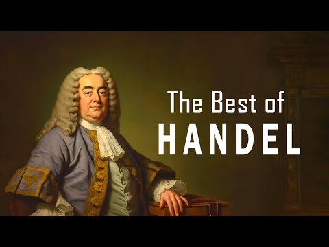 Das Beste von HÄNDEL |  Schalten Sie die verborgenen Schätze eines Genies aus der Barockzeit frei 👑