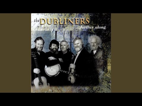If You Ever Go to Dublin Town - The Dubliners