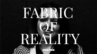 Fabric of Reality | OFFICIAL TRAILER