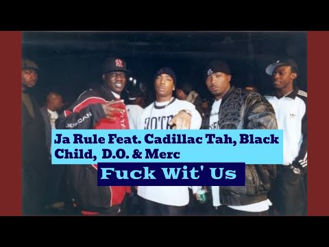 Ja Rule Feat. Cadillac Tah, Black Child, D.O. Cannon & Merc Montana - Fuck Wit' Us (Dirty)