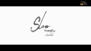 Young lex ft Gamaliel - Slow | official video