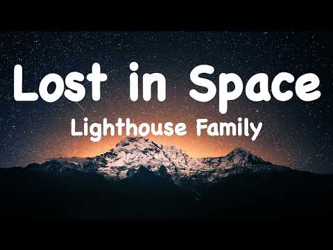 Lighthouse Family | Lost in Space (Lyrics) ♫