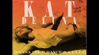 Kat DeLuna - Wanna See You Dance (La La La) (Arenna Club Mix)