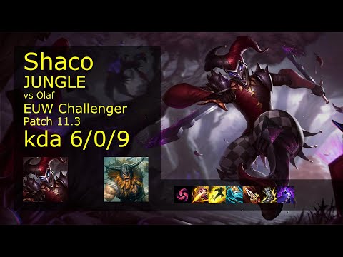 Shaco Jungle vs Olaf - EUW Challenger 6/0/9 Patch 11.3 Gameplay