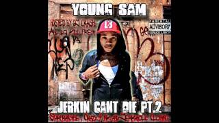 Young Sam (Jerkin Cant Die 2) Tool time Remix