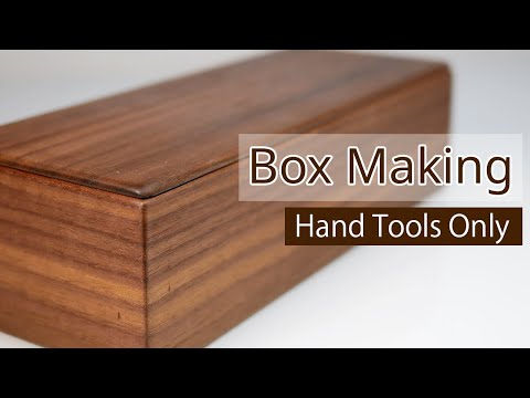 Making a Simple Box by Hand Tools