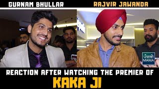 Gurnam Bhullar and Rajvir Jawanda Reactions at Kaka Ji Premier Show in Chandigarh | Punjabi Mania