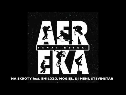 9. AEREKA - NA SKRÓTY feat. EMILOZO, MOGIEŁ, DJ MENI, DJ STEVE4STAR [Temat Rzeka 2016]