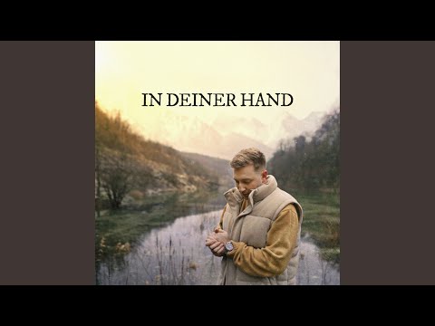 In deiner Hand
