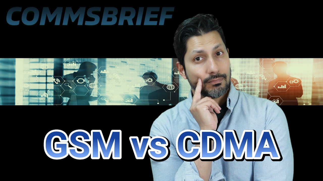 GSM vs CDMA: Understanding the Differences