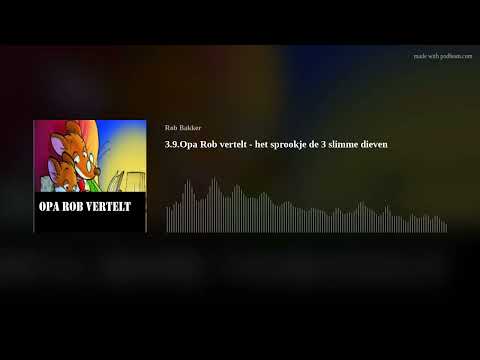 3.9.Opa Rob vertelt - het sprookje de 3 slimme dieven