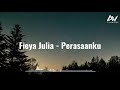 Fieya Julia Perasaanku Video Lirik