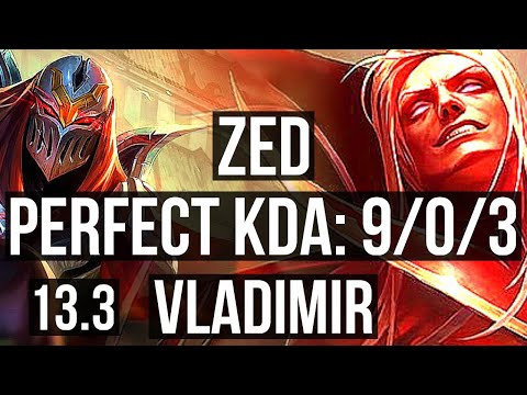 ZED vs VLADIMIR (MID) | 9/0/3, 2.1M mastery, 6 solo kills, 800+ games | EUW Challenger | 13.3