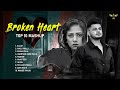 Top 10 Punjabi Heartbreak Mashup 2024 Broken Heart Mashup 2024 Sad Songs New Punjabi Songs