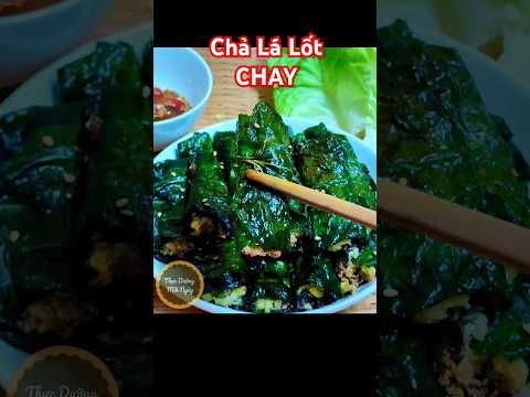 Cách làm Chả Lá Lốt Chay phần nhân mới lạ cực ngon #thucduongmoingay #monchayngon #food