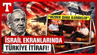 İsrailli Yorumcudan Canlı Yayında Türkiye İtirafı: Türkiye’nin Askeri Gücünü Kab