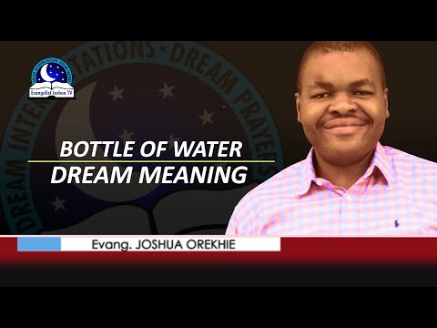 Bottle of Water Dream Meaning - The Symbolism and Biblical Message