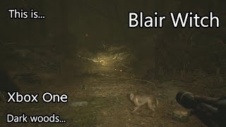 This is Blair Witch for the XBOX One