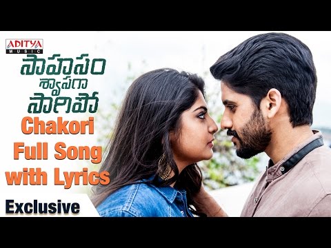 Chakori Song With Lyrics | Saahasam Swaasaga Saagipo | Naga Chaitanya, Gautham Menon | AR Rahman