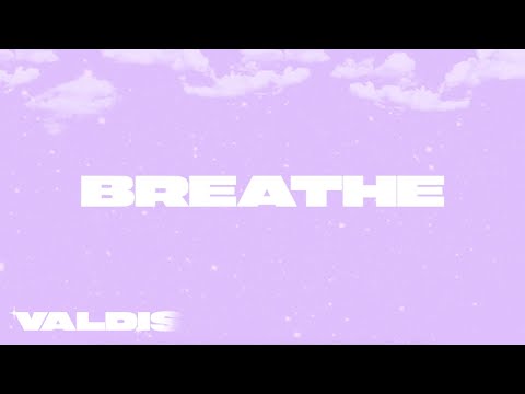 VALDIS - Breathe (Lyric Video)