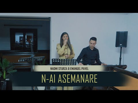 Naomi Sturza & Emanuel Pavel - N-ai asemanare nici in cer, nici pe pamant | Nou 2021