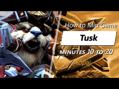 Yopaj- mid game Tusk | Minute 10 to 20