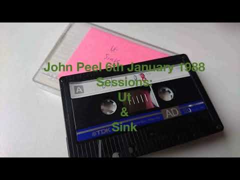 John Peel 6th January 1988   Ut & Sink