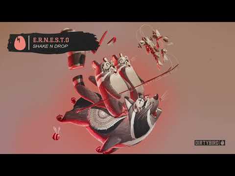 E.R.N.E.S.T.O - Shake N Drop [DIRTYBIRD]
