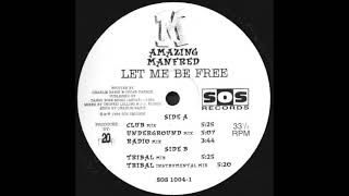 Amazing Manfred - Let Me Be Free (Underground Mix)
