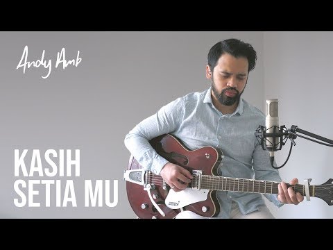 Kasih Setia Mu (Cover) By Andy Ambarita
