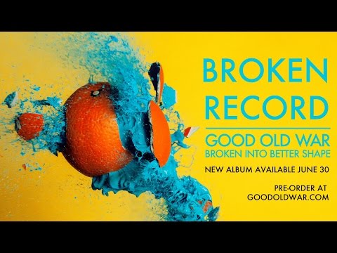 Broken Record - Good Old War