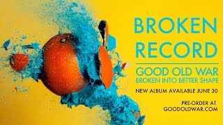 Good Old War - Broken Record [Audio]