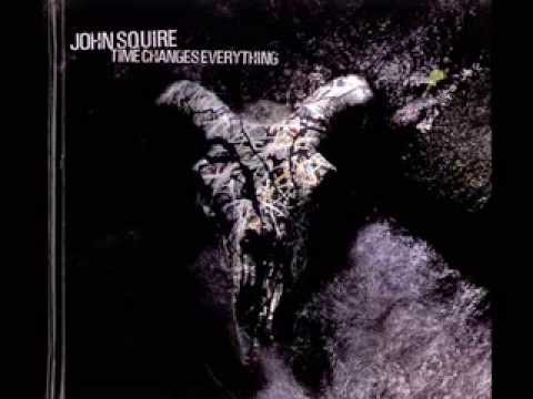 John Squire - Time Changes Everything (Full Album)