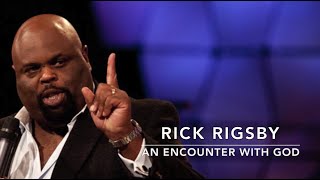 Ignite Men&#39;s Conference 2015 - Rick Rigsby - An Encounter With God - Wildfire 2015 -