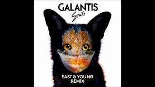 Galantis - Smile (East & Young Remix)