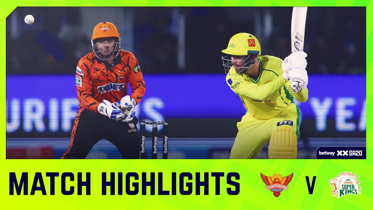 Sunrisers Eastern Cape vs Joburg Super Kings | Match 24 Highlights