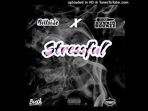 Billside x HGE Hunnid Rounzz - Stressful