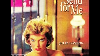 Julie London - I Must Have That Man