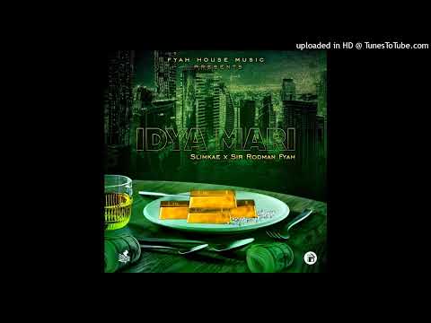 Idya Mari--Slimkae x Sir Rodman Fyah(Official audio)Mp3